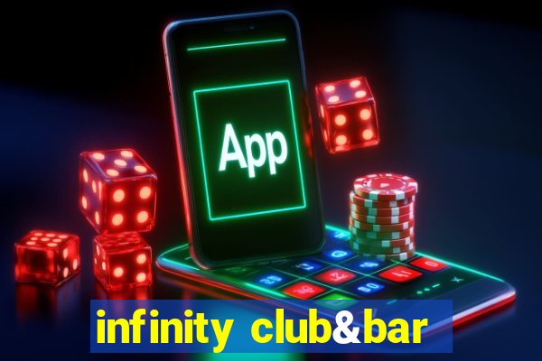 infinity club&bar